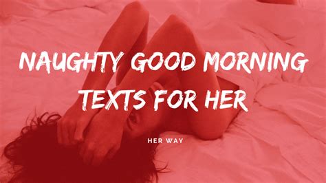 naughty good morning quotes for her d quotes daily