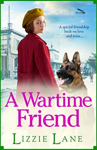 a wartime friend a historical saga you won t be able to put down by