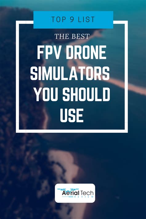fpv drone simulators    aerialtechreview