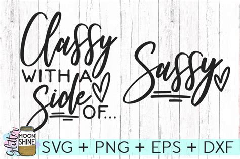 classy with a side of sassy set of 2 svg dxf png eps