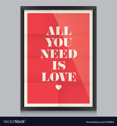 All You Need Is Love Poster And Frame Royalty Free Vector