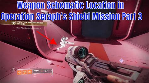 destiny  weapon schematic location  operation seraphs shield mission part  youtube