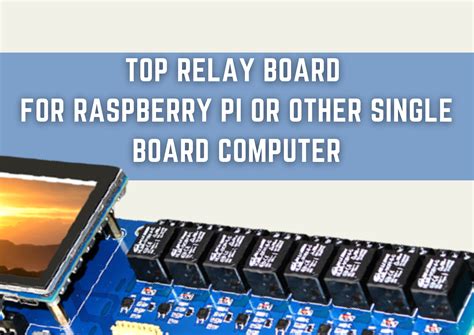top relay board  raspberry pi   single board computer raspberry pi projects