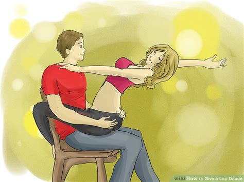 how to give a lap dance with pictures wikihow