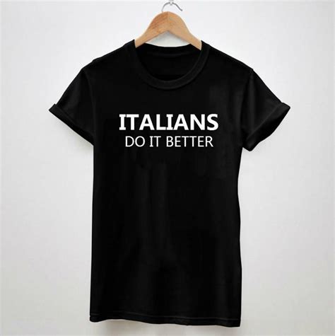 Italians Do It Better Letters Women Tshirt Latest Shirt