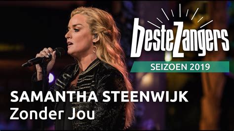 samantha steenwijk zonder jou beste zangers  youtube