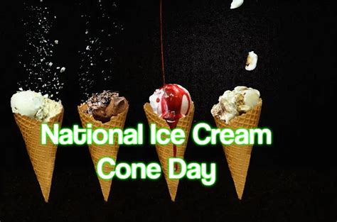 national ice cream cone day        celebrated