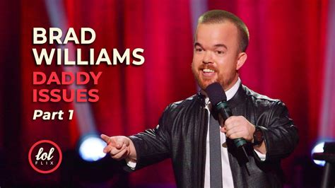 brad williams daddy issues part 1 lolflix youtube