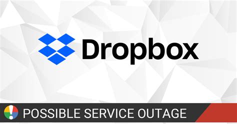 dropbox  current status  problems   service