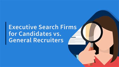 executive search firms  candidates  general recruiters