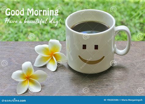 Morning Text Greeting Good Morning Have A Beautiful Day A Cup Of