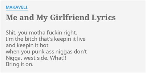 Me And My Girlfriend Lyrics By Makaveli S You Motha F