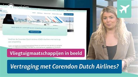 vertraging met corendon dutch airlines youtube