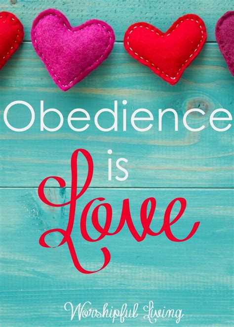 obedience is love worshipful living