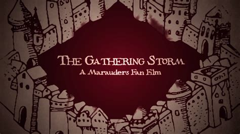 Trailer The Gathering Storm A Marauders Fan Film On Vimeo