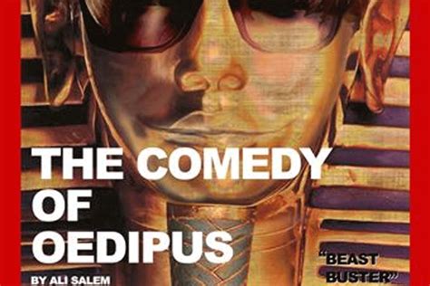 the comedy of oedipus closed 13 july 2013