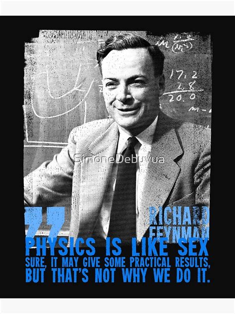 Richard Feynman Quote Physics Is Like S Sure It May Give Some