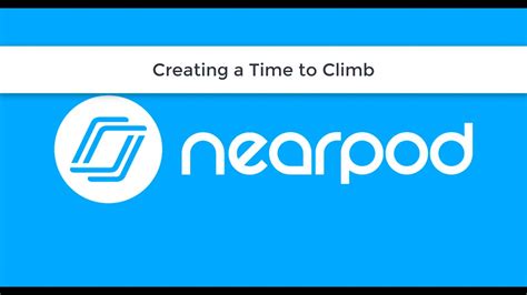 creating  time  climb  nearpod youtube