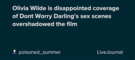 Olivia Wilde Is Disappointed Coverage Of Dont Worry Darling S Sex