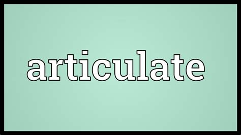 articulate meaning youtube
