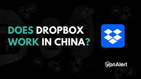 dropbox work  china