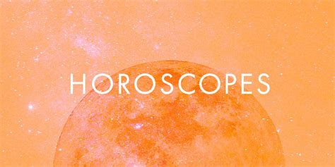 your horoscope for the week of june 10 — june horoscopes