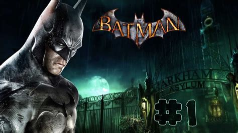 Batman Arkham Asylum Walkthrough Part 1 Pc [hd