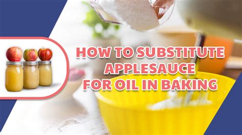 How To Substitute Applesauce For Oil In Baking The Happy