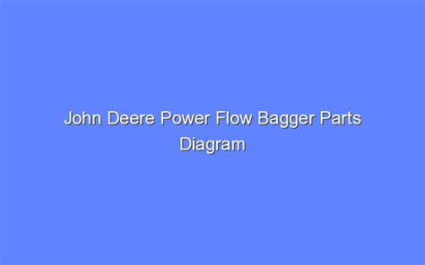 john deere power flow bagger parts diagram bologny