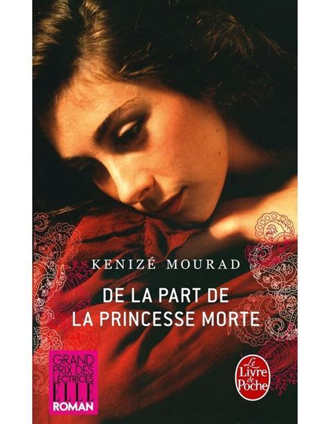 « De La Part De La Princesse Morte De Kenizé Mourad 10 Livres Pour