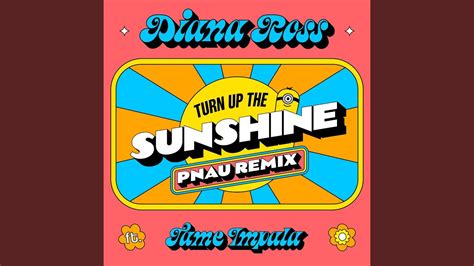 turn up the sunshine pnau remix from minions the rise of gru
