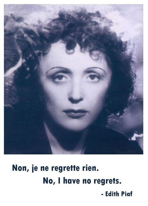 No I Have No Regrets Edith Piaf Historical Figures Regrets