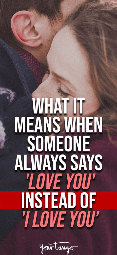 What It Means When Someone Always Says Love You Instead Of I Love
