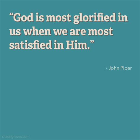 John Piper Quotes Quotesgram