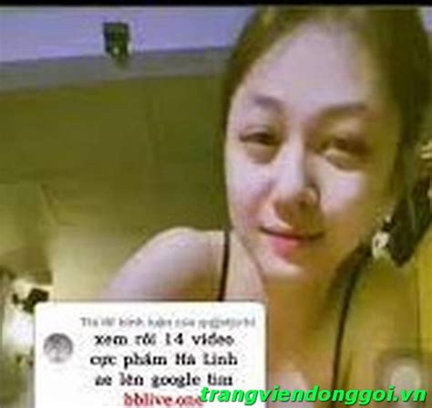 clip trần hà linh 2k2 full 30 video mới nhất 2023 trang vien dong goi