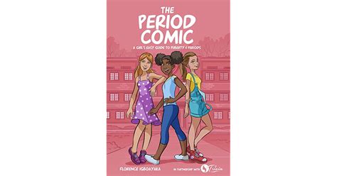 The Period Comic A Girl S Easy Guide To Puberty And Periods An