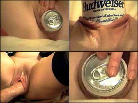 budweiser can penetration pussy and fisting rare amateur fetish video