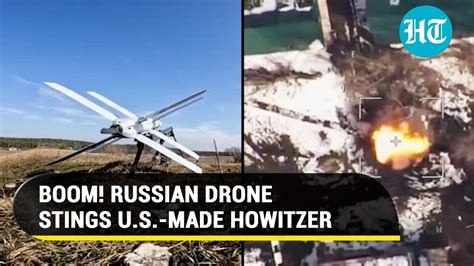 russias lancet drone annihilate   howitzer  ukraine hindustan times