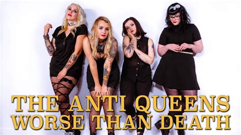 anti queens worse  death official video youtube