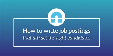 write job postings  attract   candidates