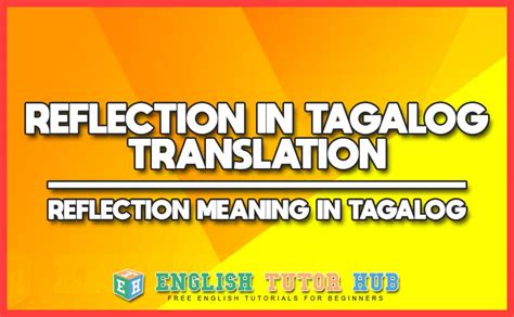 reflection  tagalog translation reflection meaning  tagalog