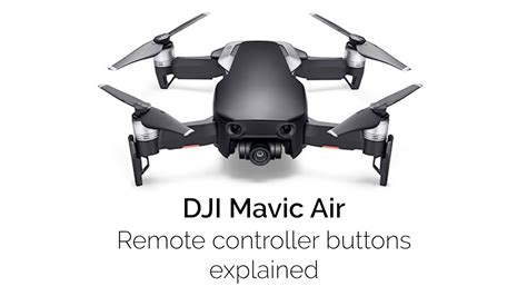 dji mavic air remote controller buttons explained youtube
