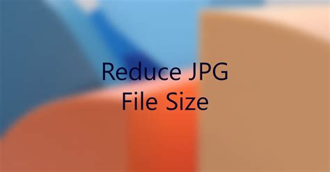 reduce jpgjpeg file size  windows