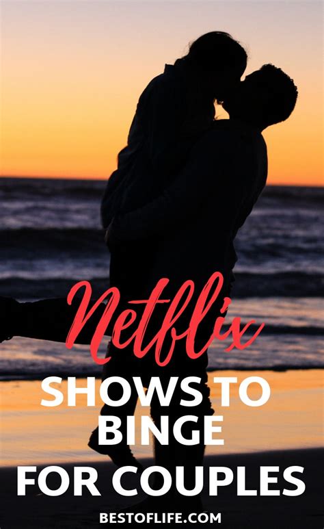 10 netflix shows to binge watch as a couple the best of life