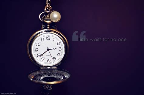 time waits for no one quotes quotesgram