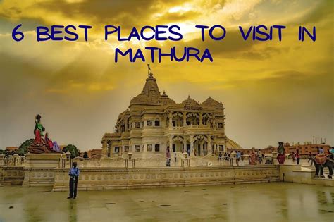 vrindavan gokul mathura tourism  places  visit  mathura city