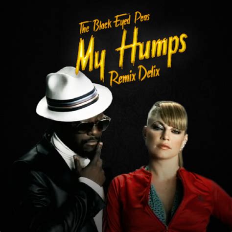 Stream The Black Eyed Peas My Humps Remix Delix By Delix Listen