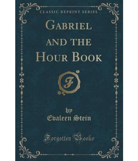 gabriel   hour book classic reprint buy gabriel   hour