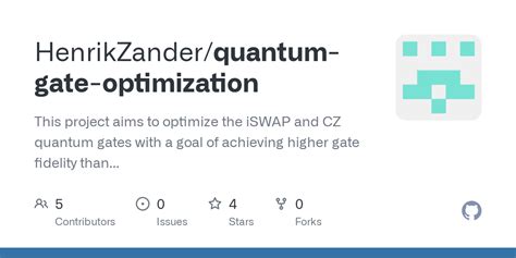 github henrikzanderquantum gate optimization  project aims  optimize  iswap  cz