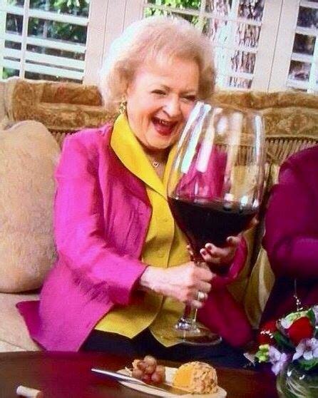 Betty White And Huge Glass Of Wine Funny Betty White Wine Humor Wine